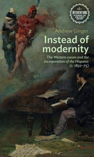 Instead of Modernity: The Western Canon and the
