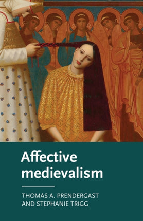 Affective Medievalism: Love, Abjection and