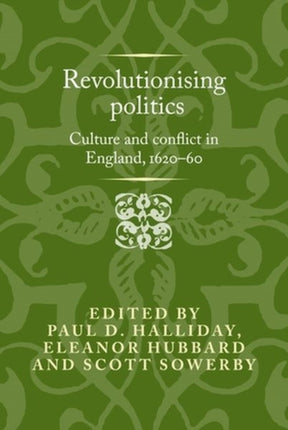 Revolutionising Politics: Culture and Conflict in