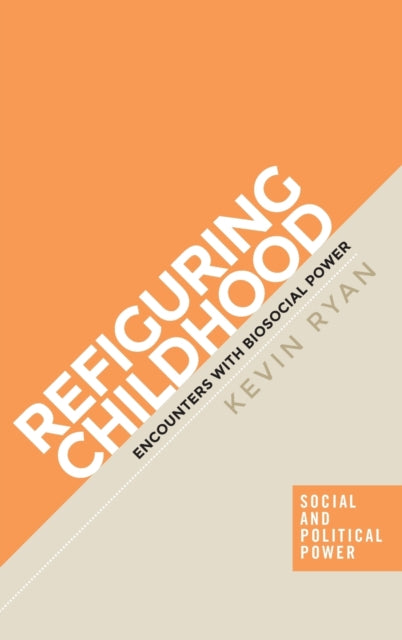 Refiguring Childhood: Encounters with Biosocial