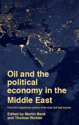 Oil and the Political Economy in the Middle East: