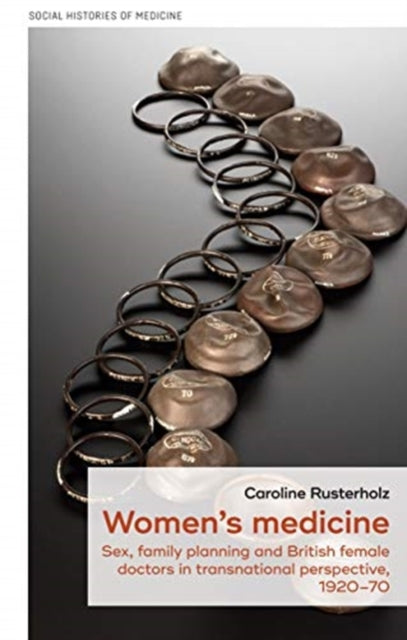 Women's Medicine: Sex, Family Planning and