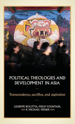 Political Theologies and Development in Asia: