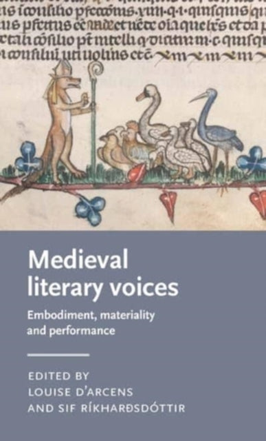 Medieval Literary Voices: Embodiment, Materiality