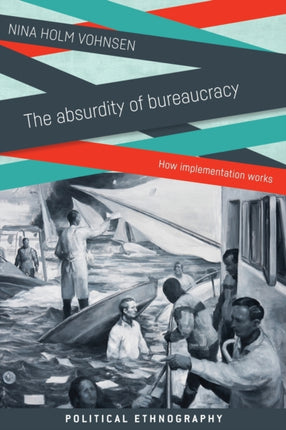 The Absurdity of Bureaucracy: How Implementation