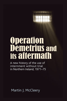 Operation Demetrius and its Aftermath: A New