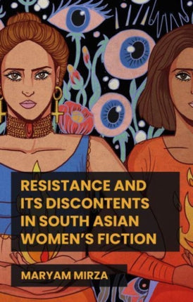 Resistance and its Discontents in South Asian