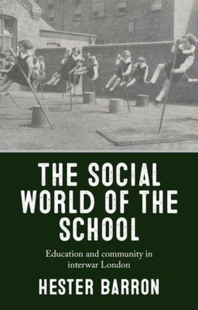 The Social World of the School: Education and