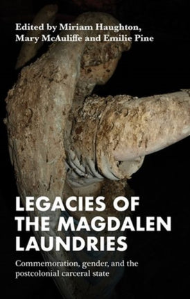 Legacies of the Magdalen Laundries: