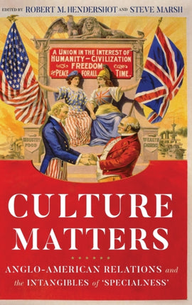 Culture Matters: Anglo-American Relations and the