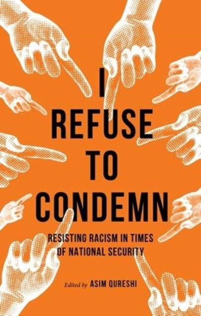I Refuse to Condemn: Resisting Racism in Times of