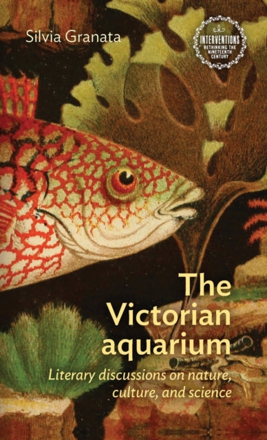 The Victorian Aquarium: Literary Discussions on