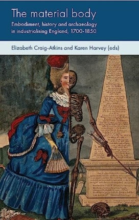 The Material Body: Embodiment, History and