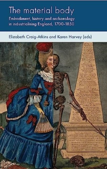 The Material Body: Embodiment, History and