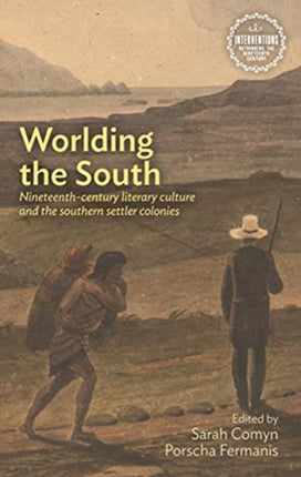 Worlding the South: Nineteenth-Century Literary