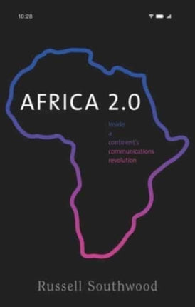 Africa 2.0: Inside a Continent’s Communications