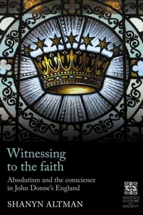 Witnessing to the Faith: Absolutism and the