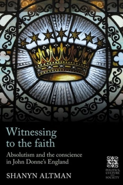Witnessing to the Faith: Absolutism and the