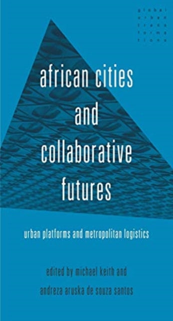 African Cities and Collaborative Futures: Urban