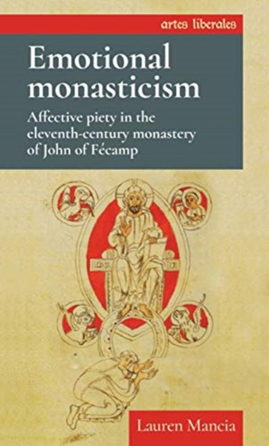 Emotional Monasticism: Affective Piety in the