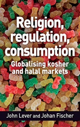 Religion, Regulation, Consumption: Globalising