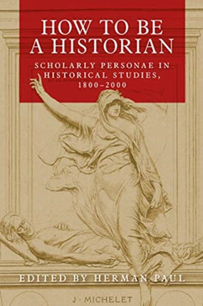 How to be a Historian: Scholarly Personae in