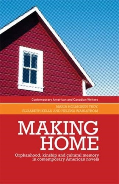 Making Home: Orphanhood, Kinship and Cultural
