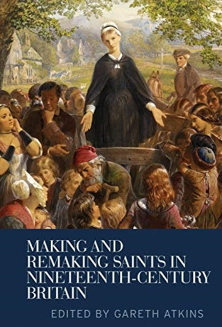 Making and Remaking Saints in Nineteenth-Century