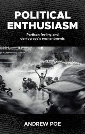 Political Enthusiasm: Partisan Feeling and