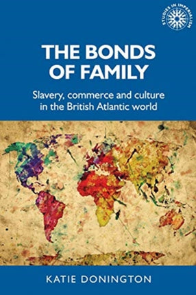 The Bonds of Family: Slavery, Commerce and