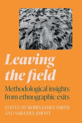 Leaving the Field: Methodological Insights from