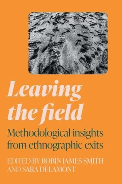Leaving the Field: Methodological Insights from