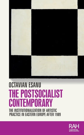 The Postsocialist Contemporary: The