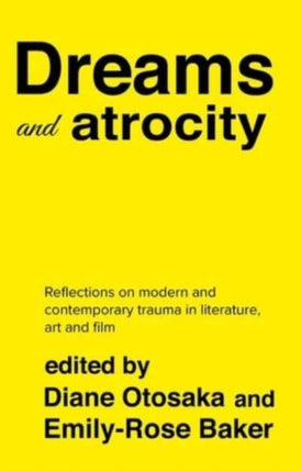 Dreams and Atrocity: The Oneiric in