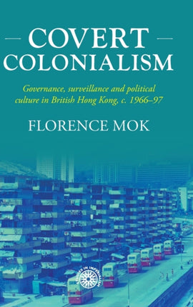 Covert Colonialism: Governance, Surveillance and