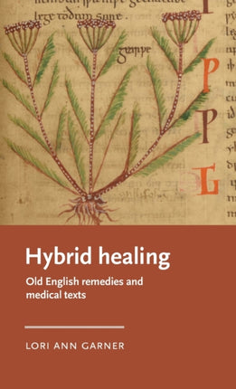 Hybrid Healing: Old English Remedies and Medical