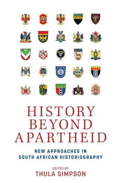 History Beyond Apartheid: New Approaches in South