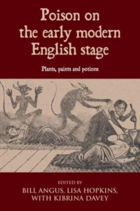 Poison on the Early Modern English Stage: Plants,