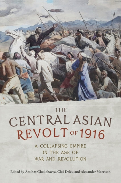 The Central Asian Revolt of 1916: A Collapsing