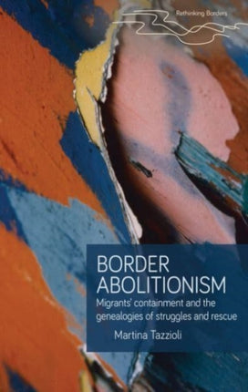Border Abolitionism: Migrants’ Containment and
