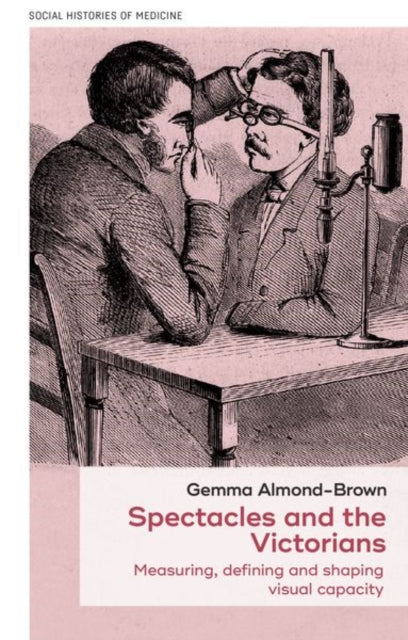 Spectacles and the Victorians: Measuring,