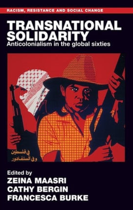 Transnational Solidarity: Anticolonialism in the