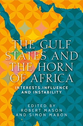 The Gulf States and the Horn of Africa: