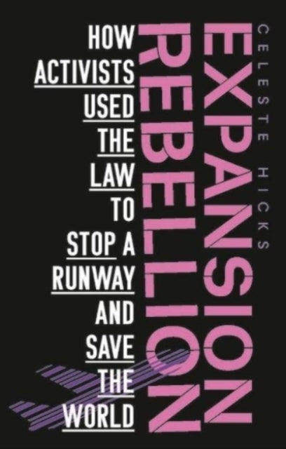 Expansion Rebellion: Using the Law to Fight a Runway and Save the Planet