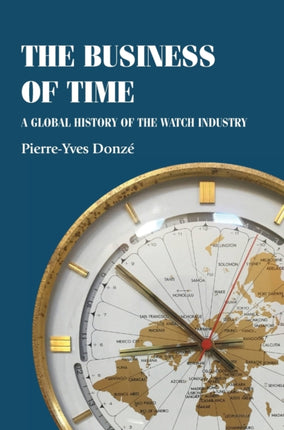 The Business of Time: A Global History of the