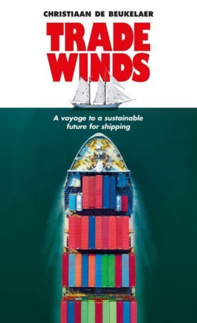 Trade Winds: A Voyage to a Sustainable Future for Shipping