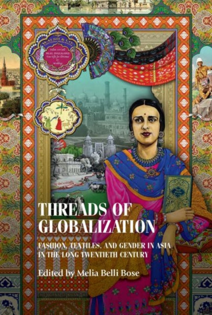 Threads of Globalization: Fashion, Textiles, and