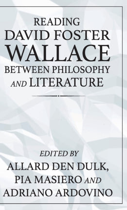 Reading David Foster Wallace Between Philosophy