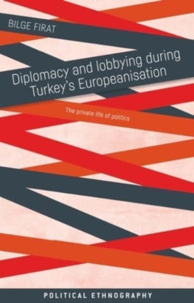Diplomacy and Lobbying During Turkey’s