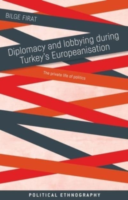 Diplomacy and Lobbying During Turkey’s
